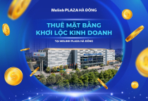 Khai thác cơ hội kinh doanh tại TTTM Melinh Plaza, Phú La, Hà Đông