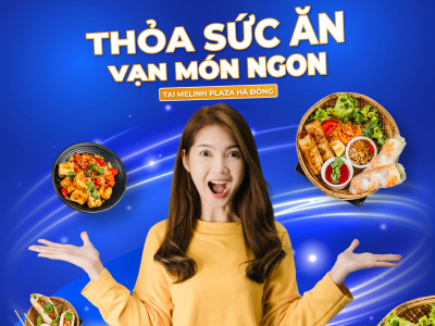 THỎA SỨC THƯỞNG THỨC VẠN M&Oacute;N NGON TẠI MELINH PLAZA H&Agrave; Đ&Ocirc;NG