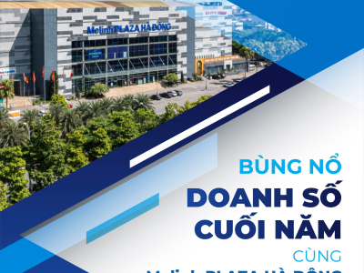 B&Ugrave;NG NỔ DOANH SỐ CUỐI NĂM C&Ugrave;NG MELINH PLAZA H&Agrave; Đ&Ocirc;NG
